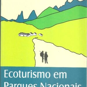 Livro: Turismo, 2002, Ecoturismo em Parques Nacionais, autor Cláudio Leuzinger, Editora Ambiental, 150 páginas.